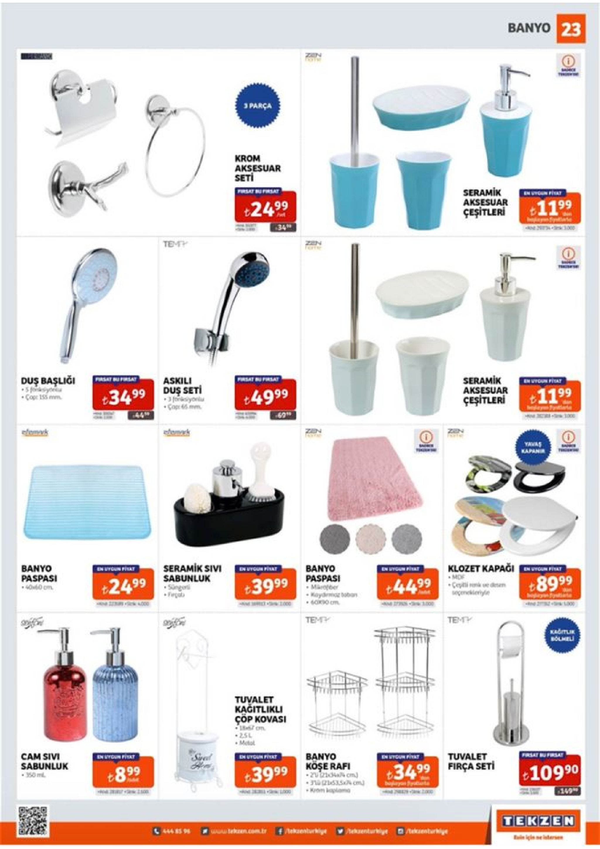 banyo 23 zen 3 parça krom aksesuar seti seramik aksesuar çeşitleri +2499 +1199 34* temy thisese duş başliği *5osyortu cope 155 mm. seramik aksesuar çeşitleri askili duş seti 3 foryriu cop 65mm 4999 t1199 t3499 60 zen efemvk zen etemak tavas lapanir seramik sivi sabunluk sungeri klozet kapaği mdf banyo paspasi banyo paspasi mirofber in vygun fisat n tigun finát em wyoun fihat +8999 p an aa. 6677 +2499 +3999 4499 seçenekleryle ரிசழம aban temy temy kağtlik hölheli tuvalet kağitlikli çöp kovasi -25l metol seeal cam sivi sabunluk # 350 ml banyo köşe rafi +3999 oke om) tuvalet freat en vygun fitat h utoum fítrt firça seti 10990 t3499 t899 kyom kaplama 149 tekzen leken.com.tr 4 aekuenturkiy hakuenturlye akuenturkiy in için ne intersen 
