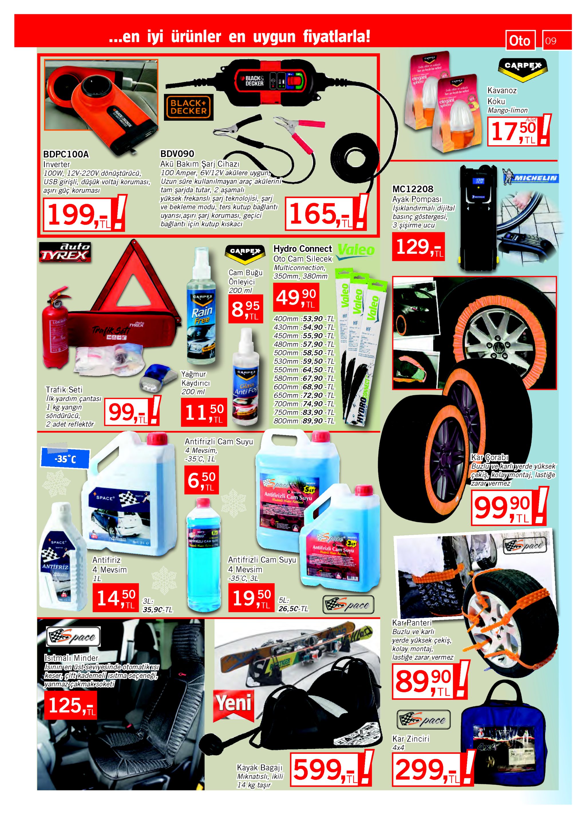 ..en iyi ürünler en uygun fiyatlarla! oto 09 carpex her an keahrefest elegant sphere black& decker kavanoz हम । her an lesah relest elegant sphere koku black+ decker mango-limon adet decker 1750 bdv090 bdpc100a akü bakım şarj cihazı 100 amper, 6v/12v akülere uygun, uzun süre kullanılmayan araç akülerini tam şarjda tutar, 2 aşamalı yüksek frekanslı şarj teknolojisi, şarj ve bekleme modu, ters kutup bağlantı uyarısı,aşırı şarj koruması, geçici bağlantı için kutup kıskacı inverter 100w, 12v-220v dönüştürücü, usb girişli, düşük voltaj koruması, aşırı güç koruması michelin 320 mc12208 ayak pompası işıklandırmalı dijital basınç göstergesi, 3 şişirme ucu 199,! 165,! tl 129, duto tyrex hydro connect valeo carpex oto cam silecek multiconnection, 350mm, 380mm cam buğu önleyici 200 ml 90 49,0 carpex 811 8,95 rain free 'ו tl hf 400mm :53,90-tl 430mm:54,90-tl 450mm :55,90 -tl 480mm :57,90-tl 500mm:58,50-tl 530mm:59,50-tl 550mm :64,50-tl 580mm:67,90-tl 600mm :68,90-tl 650mm :72,90-tl 700mm:74,90-tl 750mm:83,90 -tl 800mm:89,90-tl lokma hf trafik safi hf yağmur kaydırıcı 200 ml glass anti fo trafik seti ilk yardım çantasi 1 kg yangın söndürücü, 99,-! 11,50 tl 7 tl 2 adet reflektör antifrizli cam suyu 4 mevsim, -35°c, 1l kar corabı -35°c buzlu ve karlıyerde yüksek çekiş, kolaymontaj, lastiğe zarar vermez 6,50 7 tl antifirizli cam suyu wadel n a space 9990 7tl arizi cam sum net: 3u0 space" pace antifirizli cam suyu antifrizli cam suyu antifiriz antifriz 4 mevsim 4 mevsim amvaim -35°c, 3l 1l 19,50 s 1450 pace 5l: 3l: 7 tl 35,90-tl 7tl 26,50-tl kar panteri buzlu ve karli pace yerde yüksek çekiş, kolay montaj, lastiğe zarar vermez iştmalı minder isının en üst seviyesinde otomatik ısi keser, çift kademeli isitma seçeneği, yanmaz çakmaksoketi tiger 89,90 125,tl yeni pace kar zinciri 4x4 4x4 599,-! 299, 34 299,! kayak bagajı miknatıslı, ikili 14 kg taşır tl kt= valeo valeo = valeo hydro onnect 