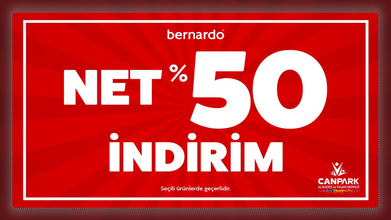 Canpark Bernardo'da net %50 indirim sizi bekliyor. 