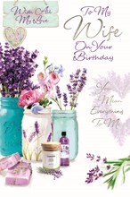 Wife Birthday Card - Lavender and Flowers in Jars with Silver Foil 9x6"