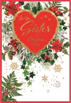 Sister Christmas Card - Heart with Holly Poinsettia's and Gold Foil 7.5x5.25"