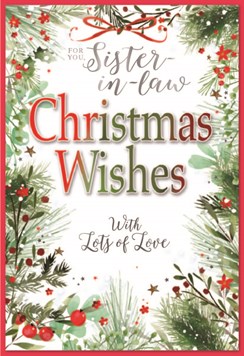Sister-in-Law Christmas Card - Holly Border Flowers with Silver Foil 7.5x5.25"