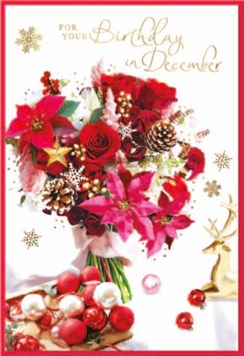 December Birthday Christmas Card - Flowers & Baubles with Gold Foil 7.5x5.25"