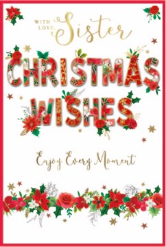 Sister Christmas Card - Poinsettia and Red Roses Floral Letters Gold Foil 9x6"