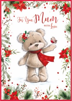 Mum Christmas Card - Bear with Robin Poinsettia Flower Border Red Foil 9.75x7"