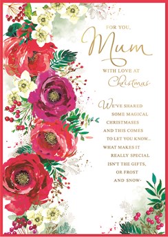 Mum Christmas Card - Flowers and Holly with Gold Foil Verse 9.75x7"
