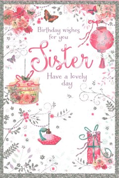 Sister Birthday Card - Pink Roses Lantern Butterflies & Foil Border 7.75x5.25"