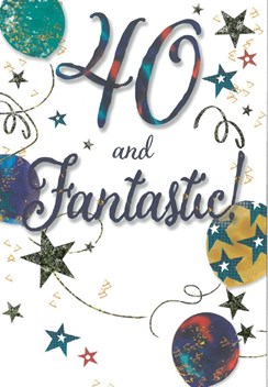 Age 40 Male Birthday Card - 40 and Fantastic Balloons & Gold Foil 7.75" x 5.25"