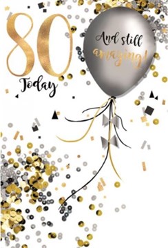 Age 80th Birthday Card - 80 Today Silver Balloon with Gold Foil 7.75" x 5.25"