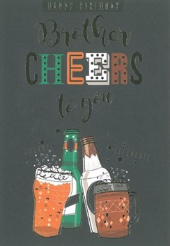 Brother Birthday Card - Brother Cheers, Beer & Gold Foil 7.75" x 5.25"
