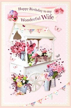 Wife Birthday Card - Traditional Flower Cart With Pink Foil 9" x 6"
