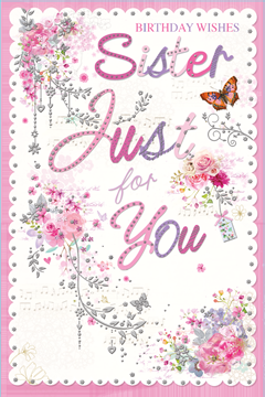 Sister Birthday Card - Flowers Butterfly & Silver Foil Detail 9" x 6"