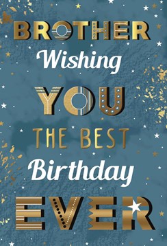 Brother Birthday Card - Blue Background with White & Gold Foil Writing 9x6"