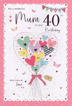 ICG Mum 40th Birthday Card - Heart Balloons with Butterflies and Pink Foil 9"x6"