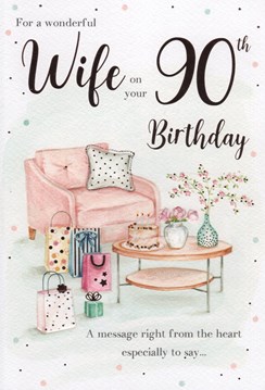 ICG Wife 90th Birthday Card - Pink Chair Flowers & Cake on Table with Foil 9x6"