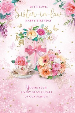 Sister-in-Law Birthday Card - Pink Orange Flowers Teacup & Foil Butterflies 9x6"