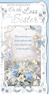Loss Of Your Sister Sympathy Card Blue White Flowers with Silver Foil 9x4.75"