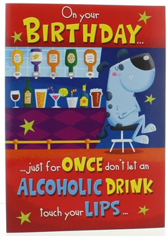 Humour Birthday Card - Funny Joke Card Alcholic Drink 7.5" x 5.25"