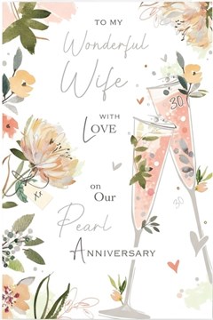 Wife Pearl 30th Wedding Anniversary Card - Champagne Flutes Flowers & Foil 9x6" Wife Pearl 30th Wedding Anniversary Card - Champagne Flutes Flowers & Foil 9x6"