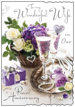 Wife Pearl 30th Wedding Anniversary Card - Champagne Flutes Flowers & Foil 9x6"