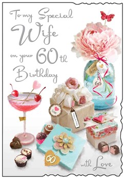 Wife 60th Birthday Card - Pink Cocktail and Chocolates with Glitter Foil 9x6.25"