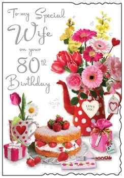 Wife 80th Birthday Card - Cake and Flowers in Teapot with Glitter Foil 9x6.25" Wife 80th Birthday Card - Cake and Flowers in Teapot with Glitter Foil 9x6.25"