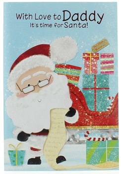 Daddy Christmas Card - Cute Santa With List Sleigh Gifts & Glitter 7.5" x 5.25"