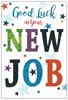 Good Luck In Your New Job Card - Coloured Writing Stars & Silver Foil 7.75x5.25"