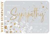 In Sympathy Card - Grey with White Flowers Gold Foil Leaves Writing 7.5x5"