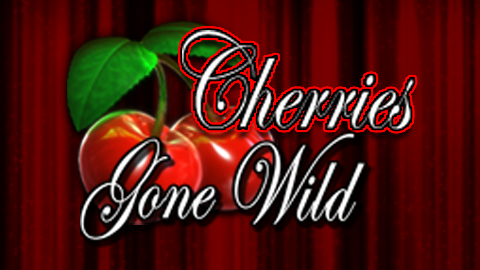 CHERRIES GONE WILD