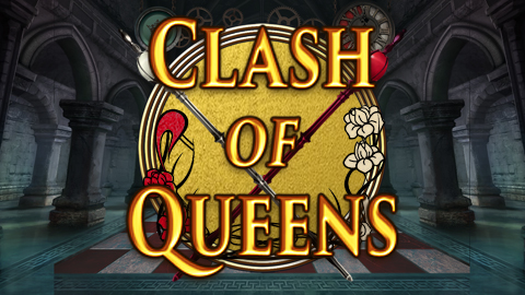 CLASH OF QUEENS