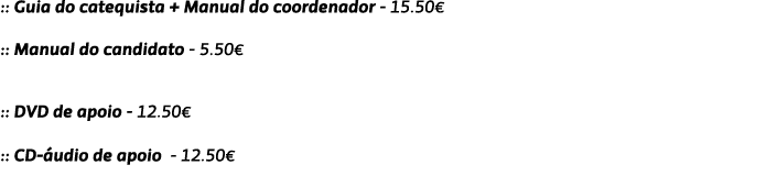 :: Guia do cate­quista + Manual do coordenador - 15.50€ Num só livro, as indicações necessárias à implementação do pr...