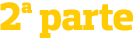2ª parte