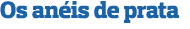 Os anéis de prata