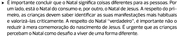 É importante concluir que o Natal significa coisas diferentes para as pessoas. Por um lado, está o Natal do consumo e...