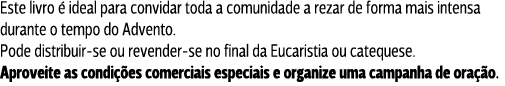 Este livro é ideal para convidar toda a comunidade a rezar de forma mais intensa durante o tempo do Advento. Pode dis...