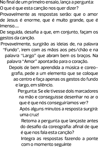 No final de um primeiro ensaio, lança a pergunta: O que é que esta canção nos quer dizer? Provavelmente as respostas ...