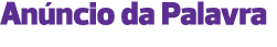 Anúncio da Palavra