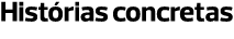 Histórias concretas