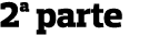 2ª parte