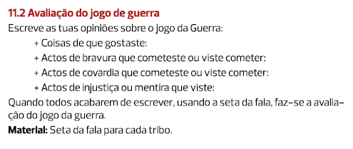 11.2 Avaliação do jogo de guerra Escreve as tuas opiniões sobre o jogo da Guerra: + Coisas de que gostaste: + Actos d...