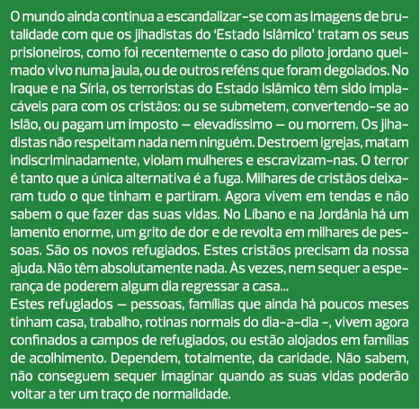 O mundo ainda continua a escandalizar-se com as imagens de brutalidade com que os jihadistas do ‘Estado Islâmico’ tra...
