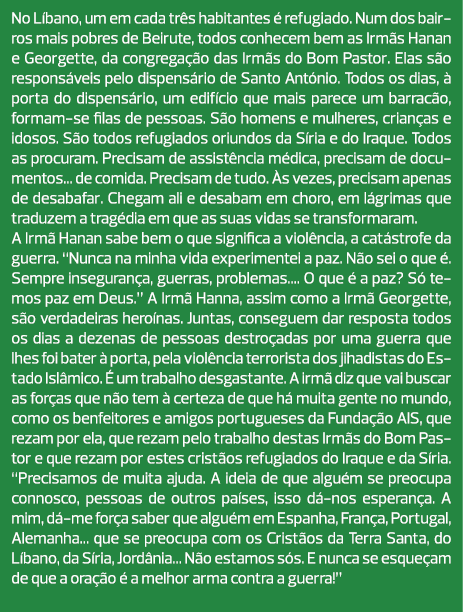 No Líbano, um em cada três habitantes é refugiado. Num dos bairros mais pobres de Beirute, todos conhecem bem as Irmã...