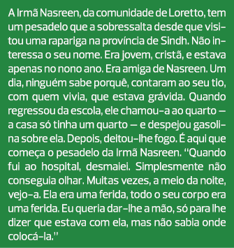 A Irmã Nasreen, da comunidade de Loretto, tem um pesadelo que a sobressalta desde que visitou uma rapariga na provínc...