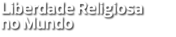 Liberdade Religiosa no Mundo