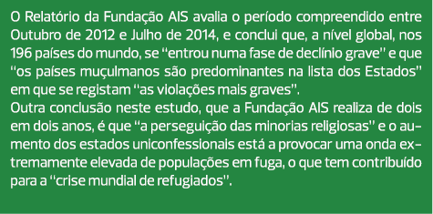 O Relatório da Fundação AIS avalia o período compreendido entre Outubro de 2012 e Julho de 2014, e conclui que, a nív...