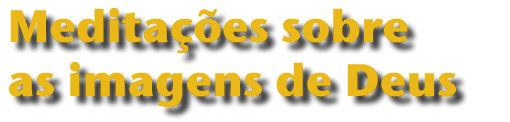Meditações sobre as imagens de Deus