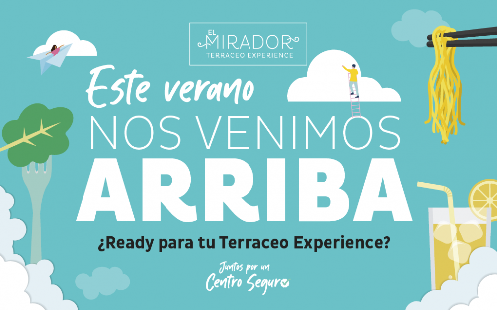 ¡Este verano nos venimos arriba! Sube a El Mirador y disfruta de tu Terraceo Experience