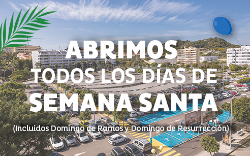Esta Semana Santa abrimos todos los días en Centro Comercial Miramar