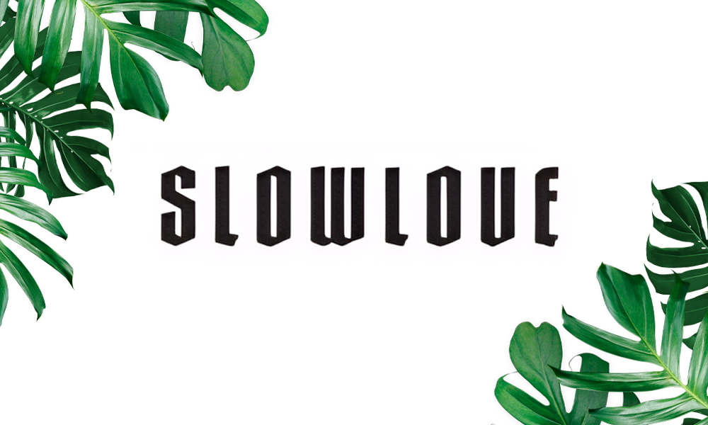 SLOWLOVE
